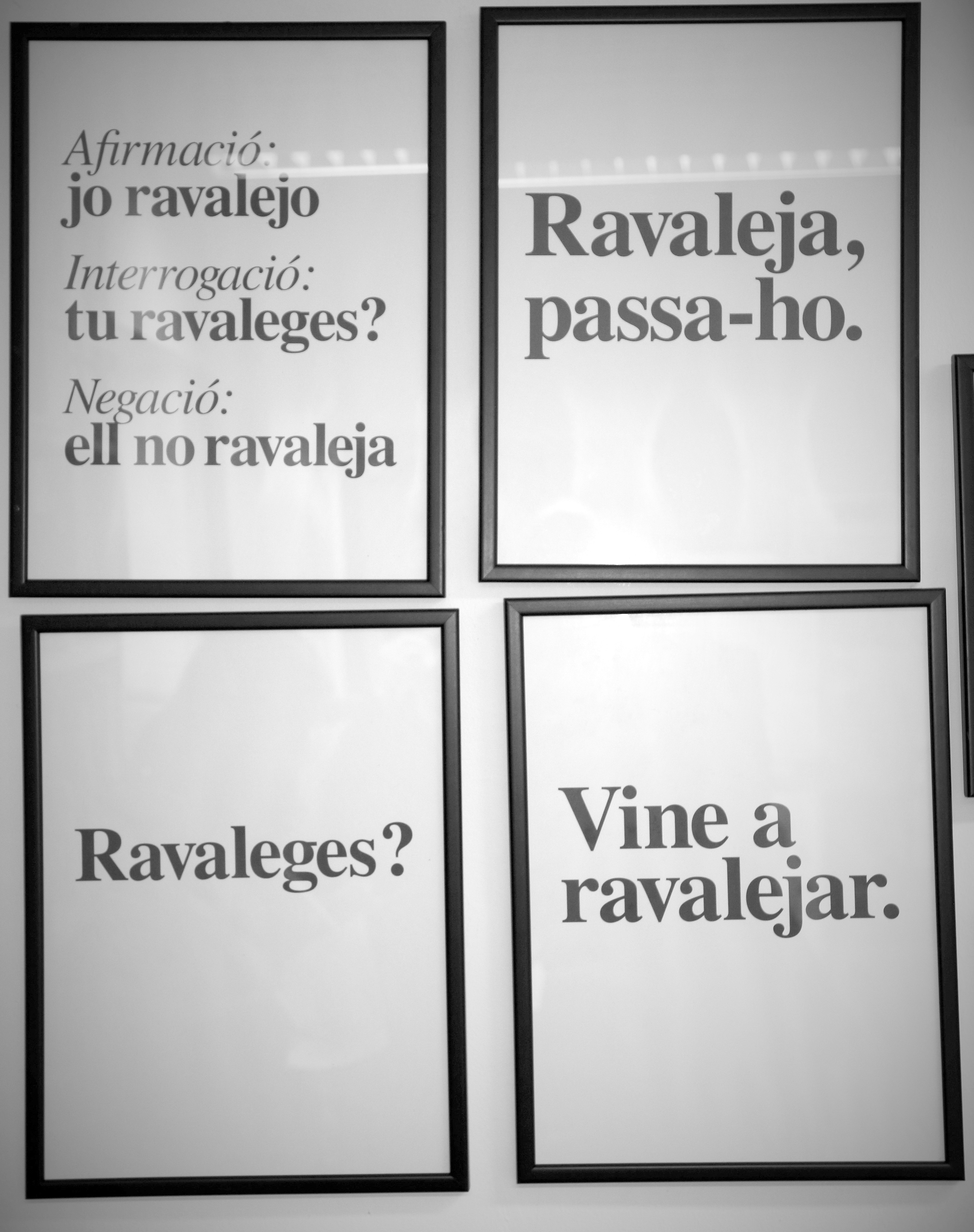 Jo ravalejo - tu ravaleges?